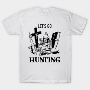 Let's Go Hunting Vampires! T-Shirt